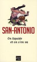 Couverture du livre « On liquide et on s'en va » de San-Antonio aux éditions Fleuve Noir