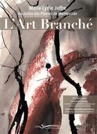 Couverture du livre « L'art branché » de Marie-Lydie Joffre aux éditions Chevre Feuille Etoilee