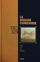 Couverture du livre « La brigade chimérique : intégrale » de Fabrice Colin et Serge Lehman et Gess aux éditions L'atalante