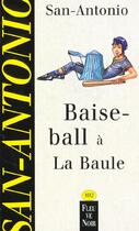 Couverture du livre « Baise-ball à la Baule » de San-Antonio aux éditions Fleuve Noir