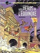 Couverture du livre « Valérian T.8 ; les héros de l'équinoxe » de Pierre Christin et Jean-Claude Mézières aux éditions Dargaud