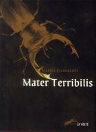 Couverture du livre « Mater Terribilis » de Valerio Evangelisti aux éditions La Volte