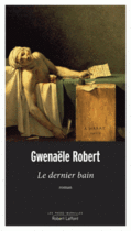 Couverture du livre « Le dernier bain » de Gwenaele Robert aux éditions Robert Laffont