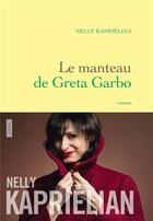 Couverture du livre « Le manteau de Greta Garbo » de Nelly Kaprielian aux éditions Grasset Et Fasquelle