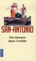 Couverture du livre « Une banane dans l'oreille » de San-Antonio aux éditions Pocket