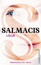 Couverture du livre « Salmacis t.1 ; l'élue » de Emmanuelle De Jesus aux éditions Black Moon