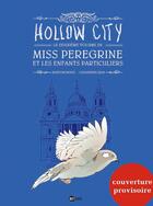 Couverture du livre « Miss Peregrine et les enfants particuliers tome 2 : Hollow City » de Ransom Riggs et Jean Cassandra aux éditions Bd Kids