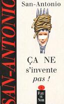 Couverture du livre « Ça ne s'invente pas » de San-Antonio aux éditions Fleuve Noir