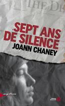 Couverture du livre « Sept ans de silence » de Joann Chaney aux éditions Presses De La Cite