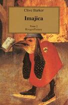 Couverture du livre « Imajica vol.2 » de Clive Barker aux éditions Rivages