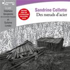 Couverture du livre « Des noeuds d'acier » de Sandrine Collette aux éditions Gallimard Audio