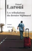 Couverture du livre « Les tribulations du dernier Sijilmassi » de Fouad Laroui aux éditions Julliard