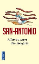 Couverture du livre « Alice au pays des merguez » de San-Antonio aux éditions Pocket