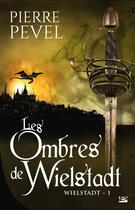 Couverture du livre « Les ombres de Wielstadt » de Pierre Pevel aux éditions Bragelonne