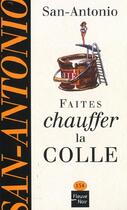 Couverture du livre « Faites chauffer la colle » de San-Antonio aux éditions Fleuve Noir