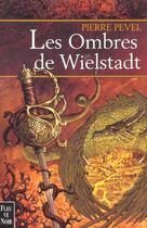 Couverture du livre « Les ombres de Wielstadt » de Pierre Pevel aux éditions Fleuve Noir