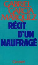 Couverture du livre « Récit d'un naufrage » de Gabriel Garcia Marquez aux éditions Grasset Et Fasquelle