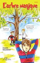 Couverture du livre « L'arbre magique » de Danielle Malenfant aux éditions Joey Cornu