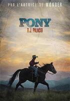 Couverture du livre « Pony » de R. J. Palacio aux éditions Gallimard-jeunesse