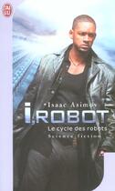 Couverture du livre « Le cycle des robots t.1 ; les robots » de Isaac Asimov aux éditions J'ai Lu