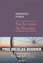 Couverture du livre « Sur la route du Danube » de Emmanuel Ruben aux éditions Rivages