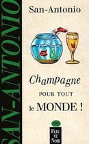 Couverture du livre « Champagne pour tout le monde ! » de San-Antonio aux éditions Fleuve Noir