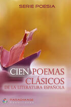 Couverture du livre « Cien Poemas Clásicos » de Varios Autores aux éditions Paradimage Soluciones
