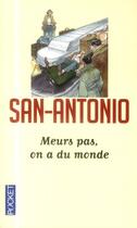 Couverture du livre « Meurs pas, on a du monde » de San-Antonio aux éditions Pocket