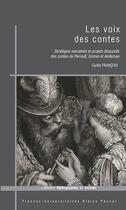 Couverture du livre « Les voix des contes ; stratégies narratives et projets discursifs des contes de Perrault, Grimm et Andersen » de Cyrille François aux éditions Pu De Clermont Ferrand