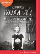Couverture du livre « Miss Peregrine et les enfants particuliers tome 2 : Hollow City » de Ransom Riggs aux éditions Audiolib