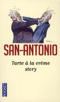 Couverture du livre « Tarte à la crème story » de San-Antonio aux éditions Pocket