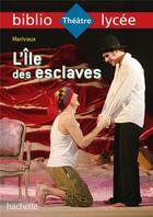 Couverture du livre « L'ile des esclaves » de Pierre De Marivaux aux éditions Hachette Education