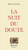 Couverture du livre « La nuit du doute » de Béchir Garbouj aux éditions Demeter