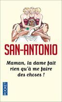 Couverture du livre « Maman, la dame fait rien qu'à me faire des choses » de San-Antonio aux éditions Pocket