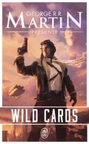 Couverture du livre « Wild Cards T.1 ;  Wild Cards » de George R. R. Martin aux éditions J'ai Lu