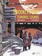 Couverture du livre « Valerian T.10 ; Brooklyn line, terminus Cosmos » de Pierre Christin et Jean-Claude Mézières aux éditions Cinebook