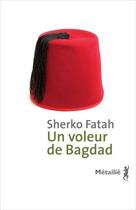 Couverture du livre « Un voleur de Bagdad » de Sherko Fatah aux éditions Metailie