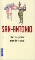 Couverture du livre « Pleins feux sur le tutu » de San-Antonio aux éditions Pocket