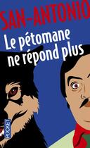 Couverture du livre « Le pétomane ne répond plus » de San-Antonio aux éditions Pocket