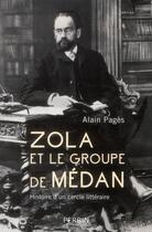 Couverture du livre « Zola et le groupe de médan » de Alain Pagès aux éditions Perrin