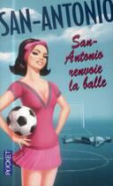 Couverture du livre « San-Antonio renvoie la balle » de San-Antonio aux éditions Pocket