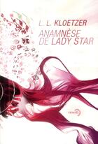 Couverture du livre « Anamnèse de Lady Star » de L. L. Kloetzer aux éditions Denoel