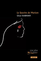 Couverture du livre « Le sourire de Mariam » de Ghazi Rabihavi aux éditions Serge Safran