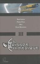 Couverture du livre « La brigade chimérique tome 3 » de Fabrice Colin et Serge Lehman et Gess aux éditions L'atalante