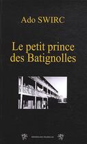 Couverture du livre « Le petit prince des Batignolles » de Ado Swirc aux éditions Traboules