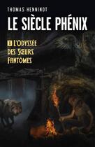 Couverture du livre « Le siecle phenix » de Henninot Thomas aux éditions Librinova