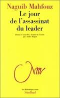 Couverture du livre « La Jour De L'Assassinat Du Leader » de Naguib Mahfouz aux éditions Actes Sud