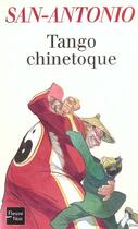 Couverture du livre « Tango chinetoque » de San-Antonio aux éditions Fleuve Noir