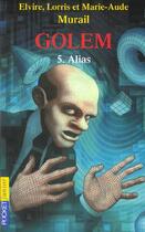 Couverture du livre « Le Maître des Golems : 5. Alias » de Lorris Murail aux éditions Pocket Jeunesse