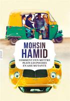 Couverture du livre « Comment s'en mettre plein les poches en Asie mutante » de Mohsin Hamid aux éditions Grasset Et Fasquelle